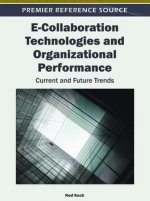 E-Collaboration Technologies and Organizational Performance