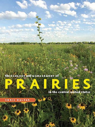 Ecology and Management of Prairies in the Central United States