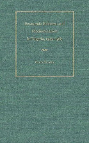 Economic Reforms and Modernization in Nigeria, 1945-1965