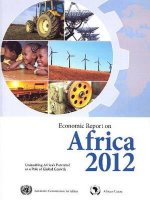 Economic report on Africa 2012