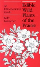 Edible Wild Plants of the Prairie