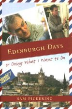 Edinburgh Days, or Doing What I Want to Do