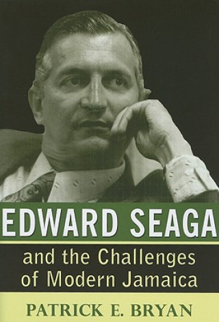 Edward Seaga and the Challenges of Modern Jamaica