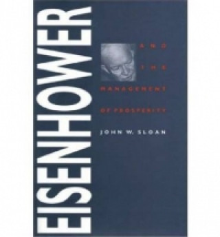 Eisenhower and the Management of Prosperity