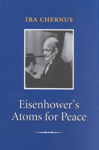 Eisenhower's Atoms for Peace