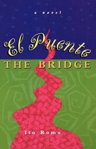 El Puente / the Bridge