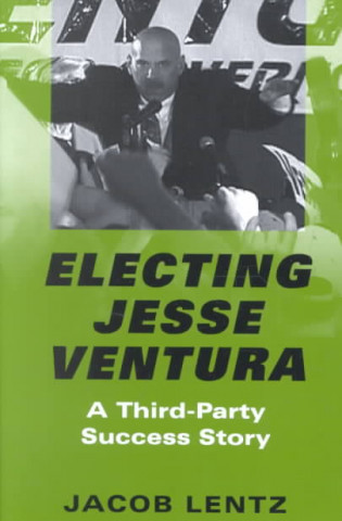 Electing Jesse Ventura