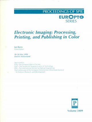 Electronic Imaging: Processing, Printing, and Publishing in Color