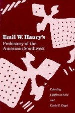Emil W.Haury's Prehistory of the American South-west