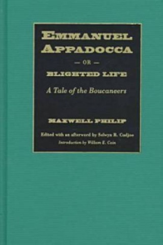 Emmanuel Appadocca or, Blighted Life