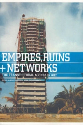 Empire, Ruins and Networks