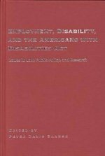Employment, Disability and the Americans with Disabilities Act