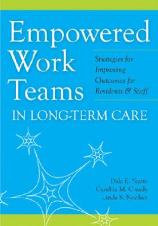 Empowered Work Teams in Long-Term Care