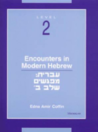 Encounters in Modern Hebrew  Level 2