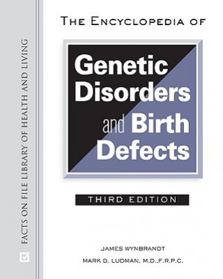 Encyclopedia of Genetic Disorders and Birth Defects
