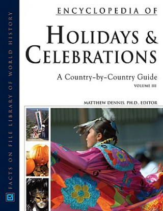 Encyclopedia of Holidays and Celebrations  3 Volume Set