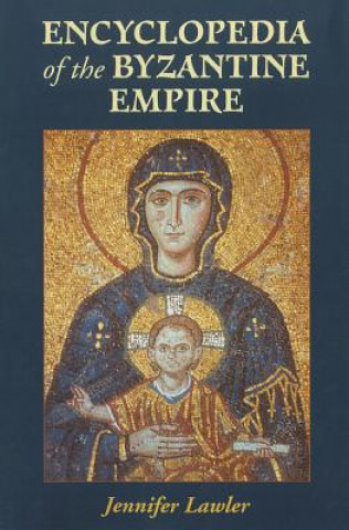 Encyclopedia of the Byzantine Empire