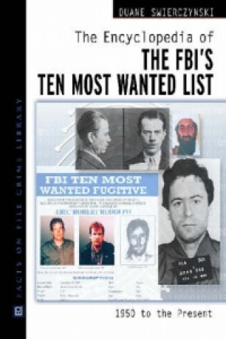 Encyclopedia of the FBI's Ten Most Wanted List, 1950-present