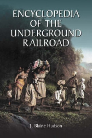 Encyclopedia of the Underground Railroad