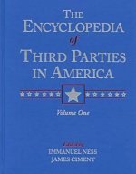 Encyclopedia of Third Parties in America