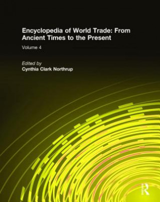 Encyclopedia of World Trade: From Ancient Times to the Present