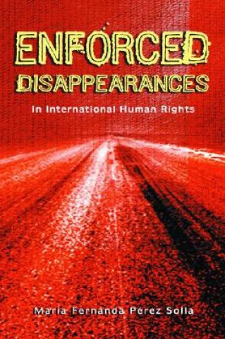 Enforced Disappearances in International Human Rights