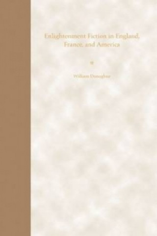 Enlightenment Fiction in England, France and America