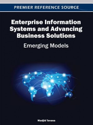 Enterprise Information Systems and Advancing Business Solutions