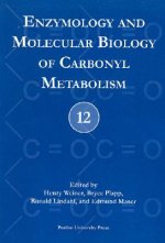 Enzymology and Molecular Biology of Carbonyl Metabolism No. 12