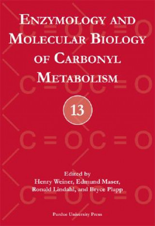 Enzymology and Molecular Biology of Carbonyl Metabolism No. 13