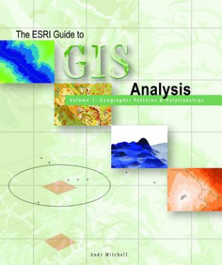 ESRI Guide to GIS Analysis Volume 1