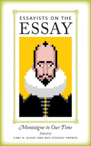 Essayists on the Essay