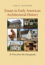 Essays in Early American Architectural History