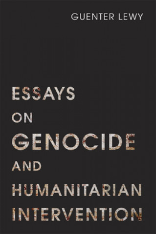 Essays on Genocide and Humanitarian Intervention