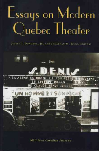 Essays on Modern Quebec Theater