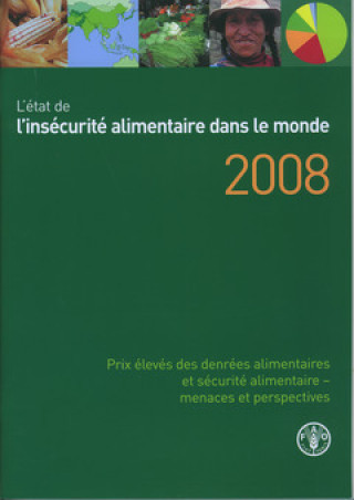L'Etat de L'Insecurite Alimentaire Dans Le Monde 2008