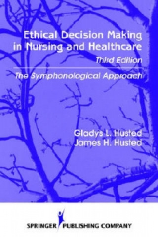 Ethical Decision Making in Nursing and Healthcare