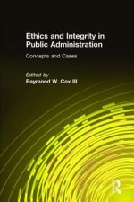 Ethics and Integrity in Public Administration: Concepts and Cases