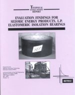 Evaluation Findings for Seismic Energy Products, L.P. Elastomeric Isolation Bearings