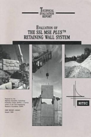 Evaluation of the SSL MSE Plus Retaining Wall System