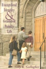 Evangelical Identity and Gendered Family Life