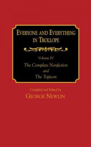 Everyone and Everything in Trollope: v. 1-4