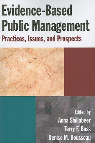 Evidence-Based Public Management: Practices, Issues and Prospects
