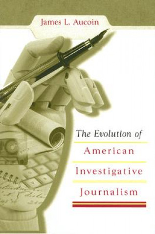 Evolution of American Investigative Journalism