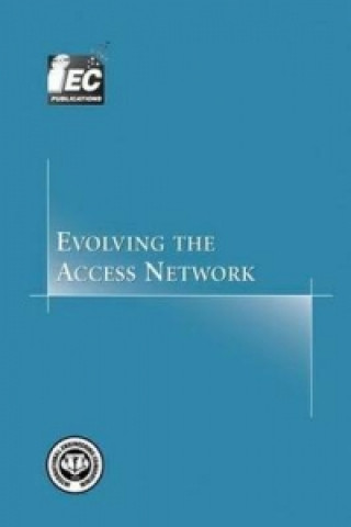 Evolving the Access Network