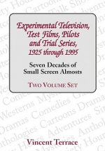 Experimental Television, Test Films, Pilots and Trial Series, 1925 Through 1995