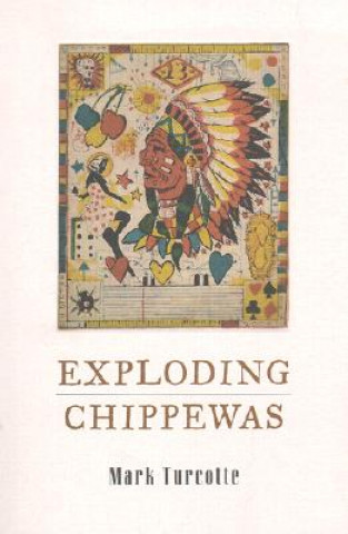 Exploding Chippewas