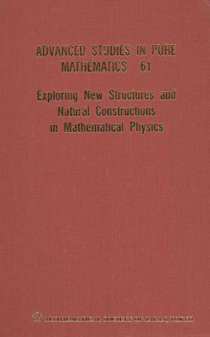 Exploring New Structures And Natural Constructions In Mathematical Physics