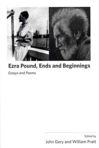 Ezra Pound, Ends and Beginnings