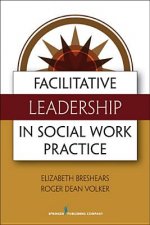 Facilitative Leadership for Social Workers
